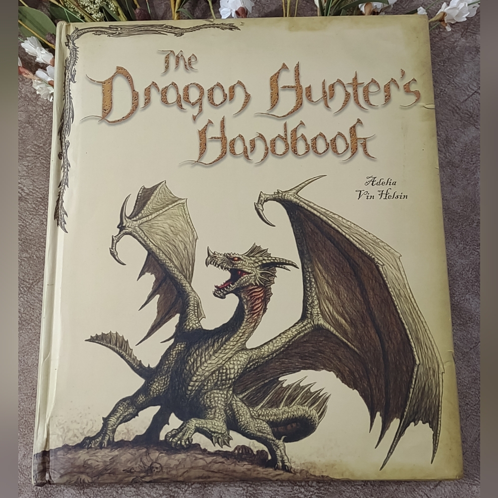 The Dragon Hunters Handbook Adelia Vin Helsin Hardcover Collectors Book